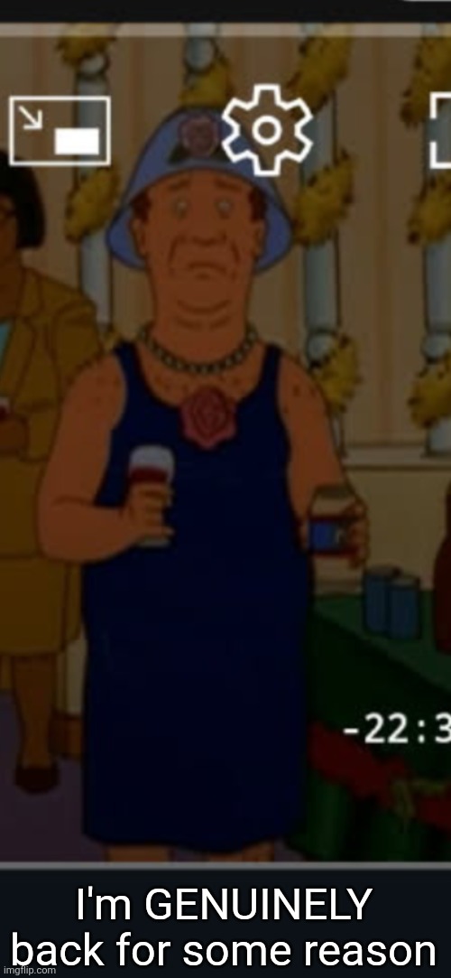 Bill | I'm GENUINELY back for some reason | image tagged in bill | made w/ Imgflip meme maker