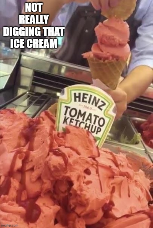 Special Ice Cream | Not really digging that ice cream | image tagged in cursed image | made w/ Imgflip meme maker