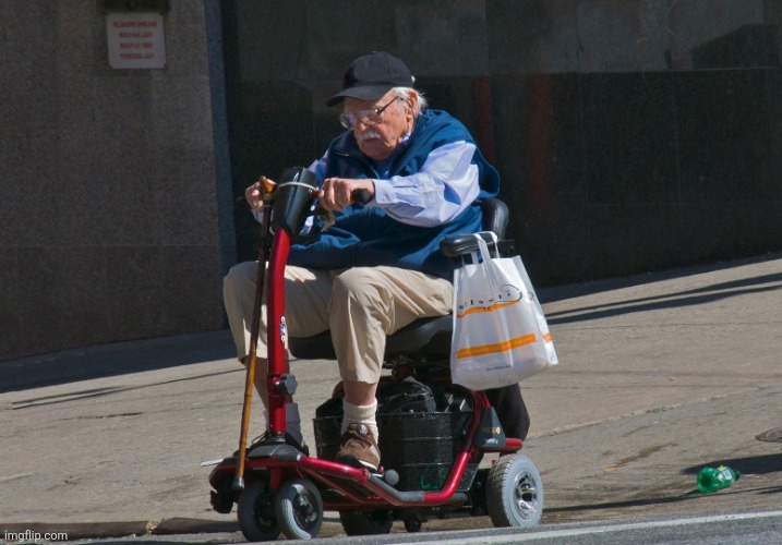 image tagged in old man mobility scooter | made w/ Imgflip meme maker