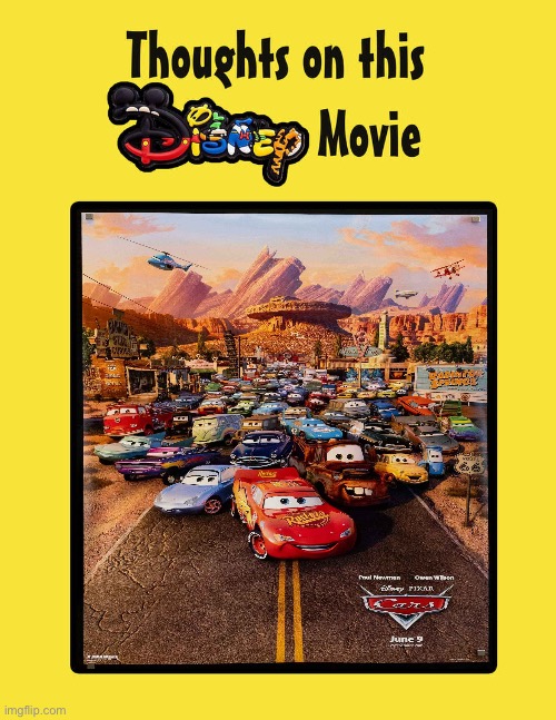 Thoughts On Cars (2006)? | image tagged in thoughts on this disney movie template,disney,pixar,cars,deviantart,memes | made w/ Imgflip meme maker