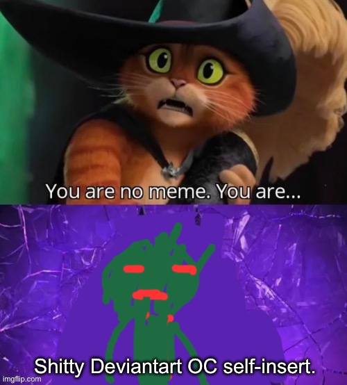 . | Shitty Deviantart OC self-insert. | made w/ Imgflip meme maker