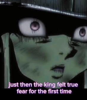 Just then the king felt true fear for the first time Blank Meme Template