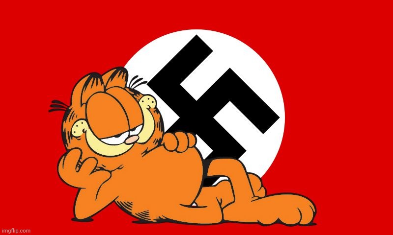 I found this, you guys know what to do | image tagged in nazi garfield | made w/ Imgflip meme maker