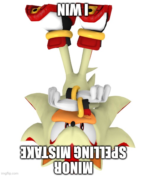 Minor spelling mistake I win | image tagged in minor spelling mistake i win | made w/ Imgflip meme maker