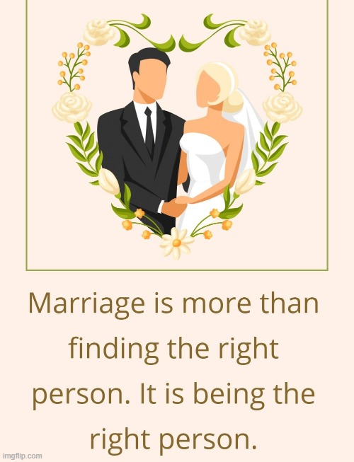 Good marital advice | image tagged in right,person,respect,always has been,best | made w/ Imgflip meme maker