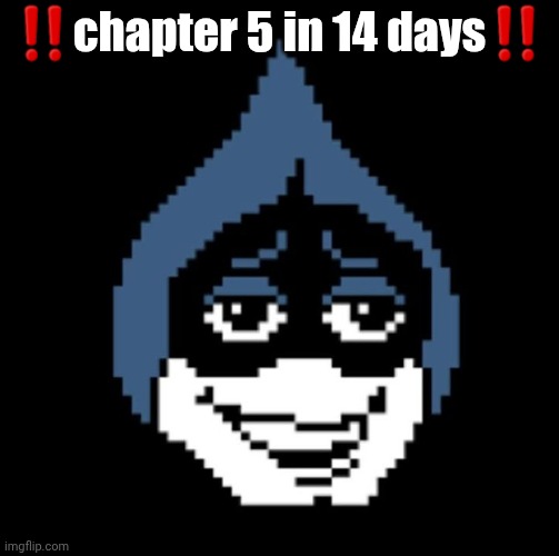 now i just have to finish my second playthrough first | ‼️chapter 5 in 14 days‼️ | image tagged in lancer jpg | made w/ Imgflip meme maker