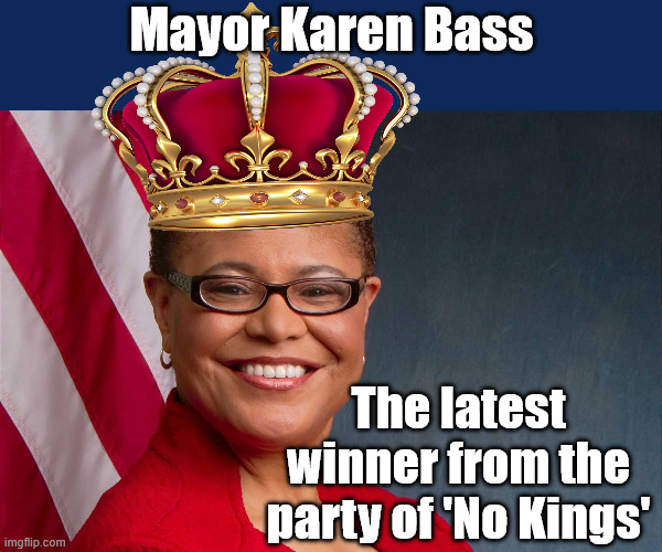Odd how her vote numbers pretty much stayed the same this week. | Mayor Karen Bass; The latest winner from the party of 'No Kings' | image tagged in karen bass | made w/ Imgflip meme maker