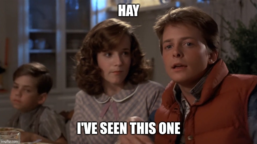 Hay I've seen this one | image tagged in hey i've seen this one | made w/ Imgflip meme maker
