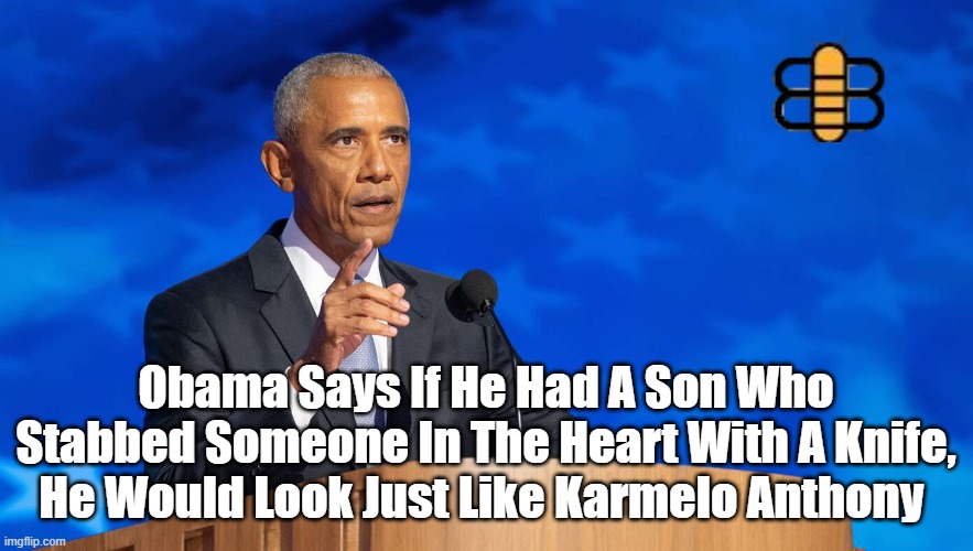 Obama Says If He Had A Son Who Stabbed Someone In The Heart With A Knife, He Would Look Just Like Karmelo Anthony | made w/ Imgflip meme maker