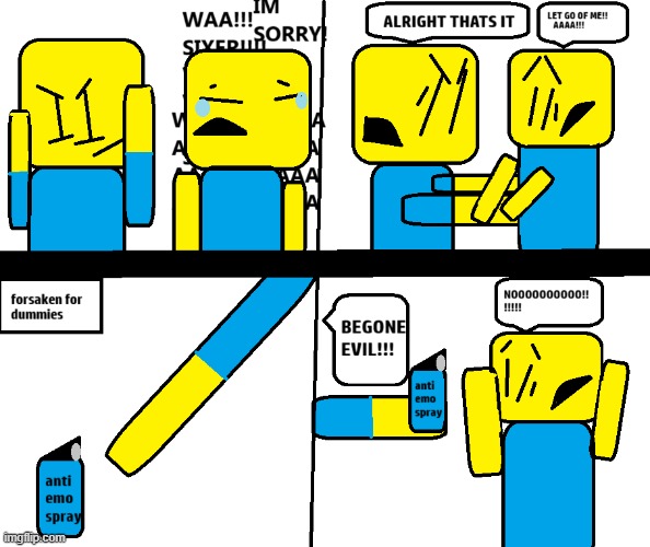 forsaken for dummies4: crybaby | image tagged in forsaken for dummies 4 png | made w/ Imgflip meme maker