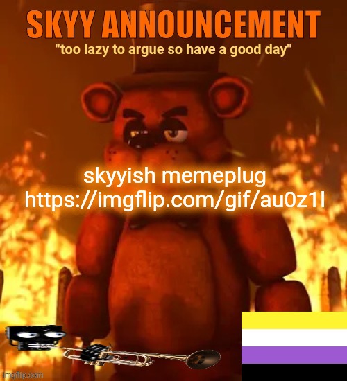 https://imgflip.com/gif/au0z1l | skyyish memeplug
https://imgflip.com/gif/au0z1l | made w/ Imgflip meme maker