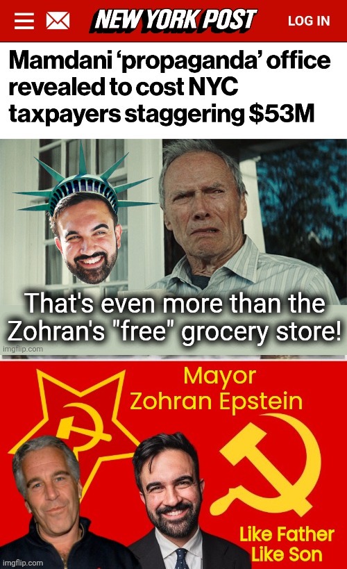 Epstein Jr spends more money on Propaganda than food | image tagged in atxhpl jpg,mayor zohran epstein,propaganda,communists | made w/ Imgflip meme maker
