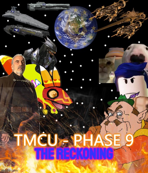 tmcu phase 9 boxart concept(WT note: This isn't canon, and I do not plan to participate) | THE RECKONING; TMCU - PHASE 9 | image tagged in concept,war | made w/ Imgflip meme maker