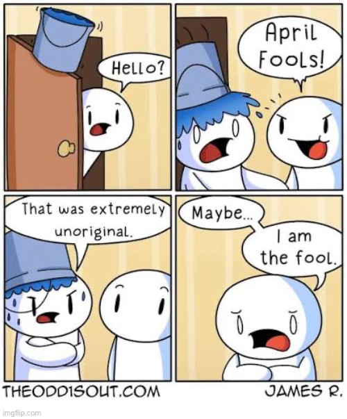 The Odd 1s Out | image tagged in comics,the odd 1s out,april fools,bucket,unoriginal,he is the fool | made w/ Imgflip meme maker