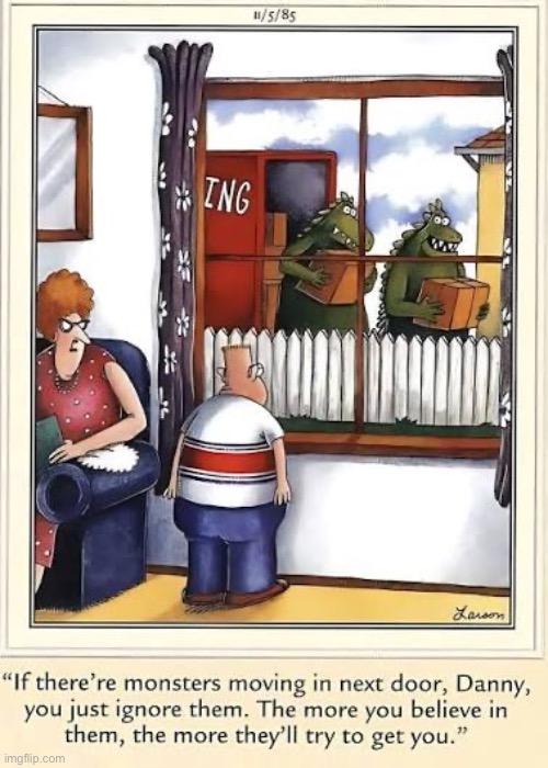 Keep your door locked! | image tagged in the far side,comics,new neighbors,monsters,ignore,lock your doors | made w/ Imgflip meme maker