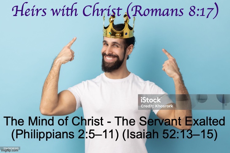 au1vei.jpg | Heirs with Christ (Romans 8:17) | image tagged in au1vei jpg,remix | made w/ Imgflip meme maker