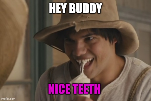 lil pete | Hey buddy; Nice teeth | image tagged in lil pete | made w/ Imgflip meme maker
