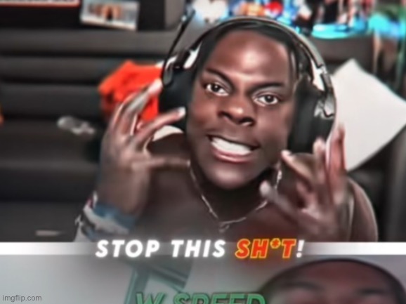 stop this shit | image tagged in stop this shit | made w/ Imgflip meme maker