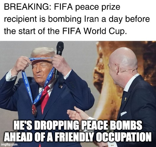 FIFA Fool | he's dropping peace bombs ahead of a friendly occupation | made w/ Imgflip meme maker
