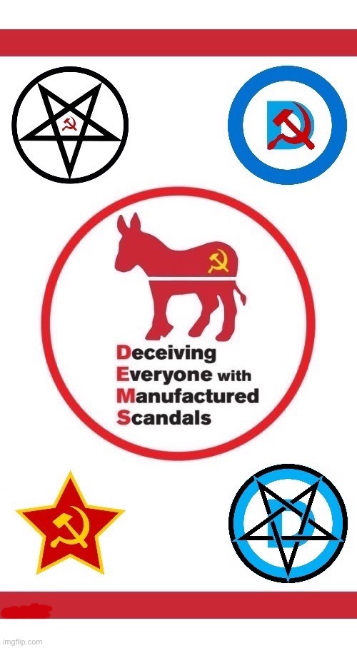 That’s one of the things that they’re best at | image tagged in political meme,democrats,deception,manufactured scandals,marxists,symbols of evil | made w/ Imgflip meme maker