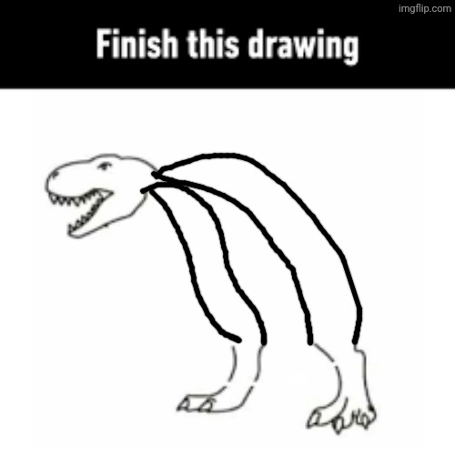 finish this drawing | image tagged in finish this drawing | made w/ Imgflip meme maker