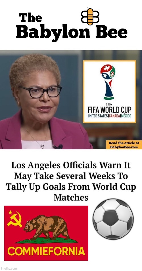 I wouldn’t be surprised if it turned out to be true | image tagged in political meme,babylon bee,commiefornia,los angeles,karen bass,voter fraud | made w/ Imgflip meme maker