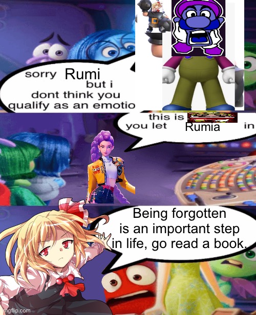 i can’t think of a title | Rumi; Rumia; Being forgotten is an important step in life, go read a book. | image tagged in sorry but i don't qualify you as a emotion,kpop demon hunters,touhou | made w/ Imgflip meme maker