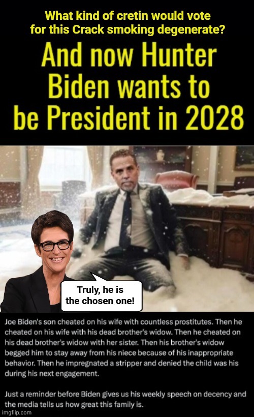 Hunter Biden for President | image tagged in hunter biden for president | made w/ Imgflip meme maker