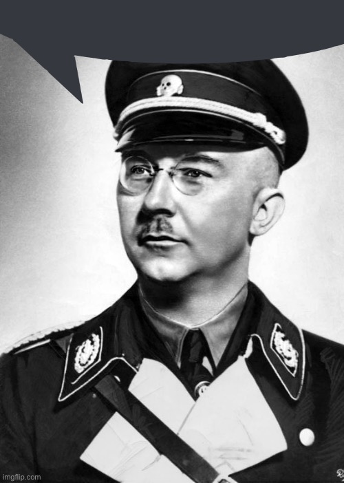 Heinrich Himmler | image tagged in heinrich himmler | made w/ Imgflip meme maker