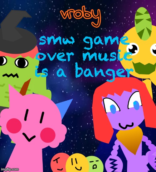 super mario world | smw game over music is a banger | image tagged in new vronouncement | made w/ Imgflip meme maker