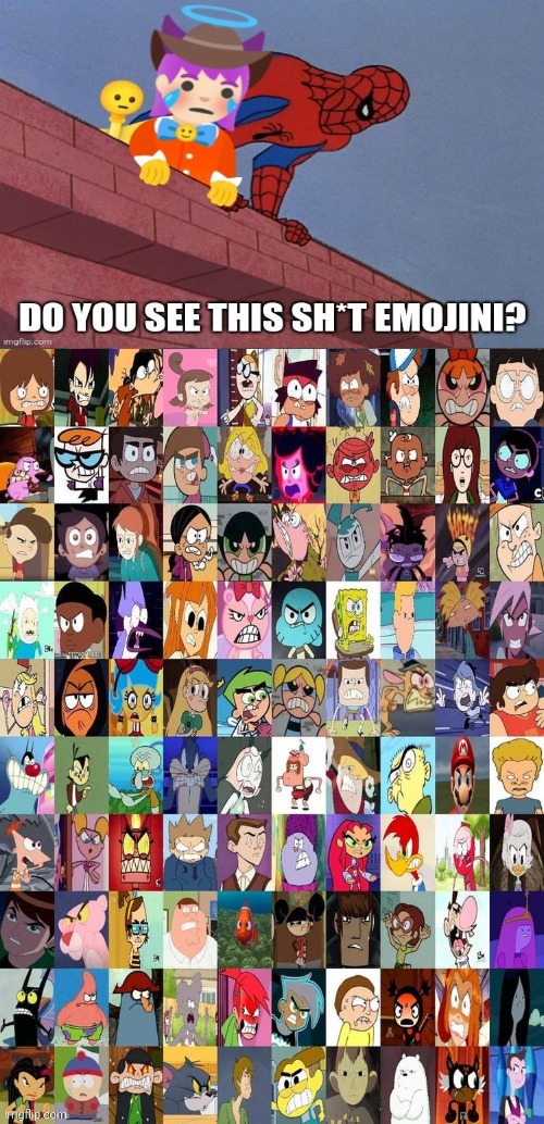 Emojini wonders why he's getting a lot of hate from cartoon characters below (featuring Spider-Man). | image tagged in emojini,the great emojini,spiderman,angry,hate,do you see this shit | made w/ Imgflip meme maker