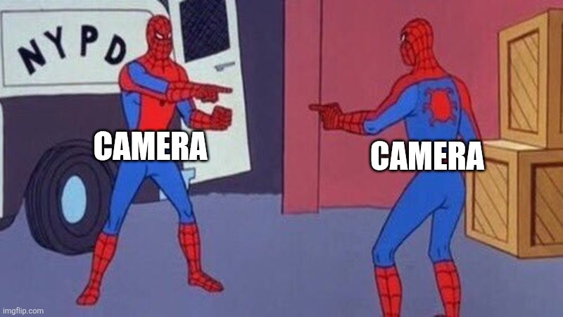 spiderman pointing at spiderman | Camera Camera | image tagged in spiderman pointing at spiderman | made w/ Imgflip meme maker