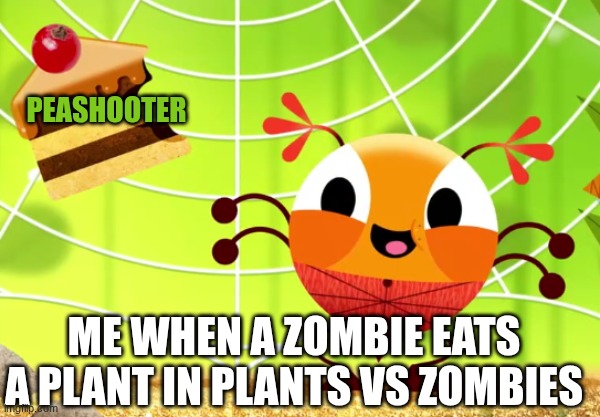 When a Zombie eats a Peashooter | Peashooter; ME when a Zombie eats a plant in plants vs Zombies | image tagged in plants vs zombies,count on june bug | made w/ Imgflip meme maker
