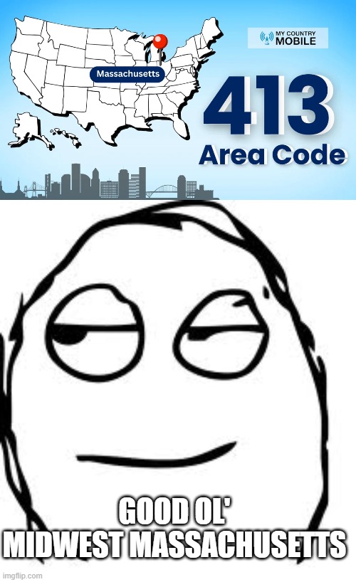 Massaswhere? | good ol' midwest massachusetts | image tagged in memes,smirk rage face | made w/ Imgflip meme maker