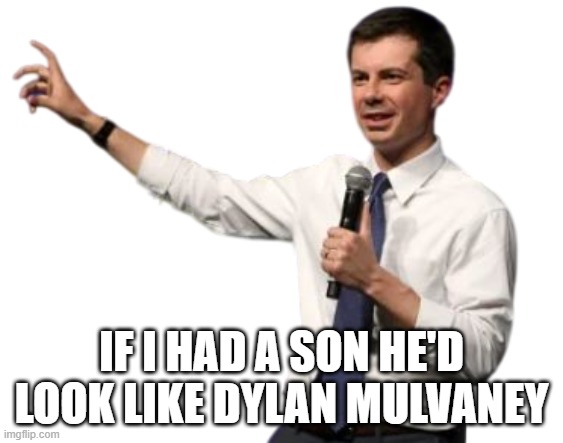 iF i HAD A SON HE'D LOOK LIKE dYLAN mULVANEY | made w/ Imgflip meme maker