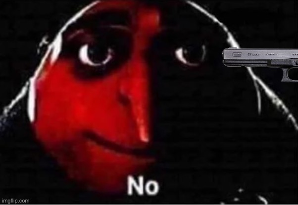 Gru No | image tagged in gru no | made w/ Imgflip meme maker
