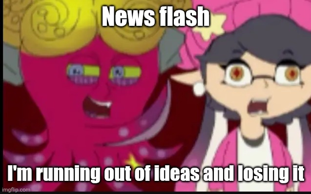 STORY OF SPLATOON 2 | News flash; I'm running out of ideas and losing it | image tagged in story of splatoon,splatoon,story of undertale,undertale,oh wow are you actually reading these tags | made w/ Imgflip meme maker