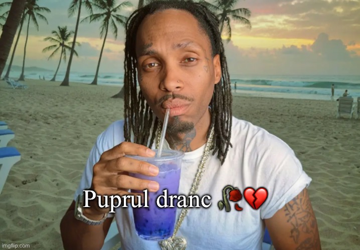Puprul dranc 🥀💔 | made w/ Imgflip meme maker