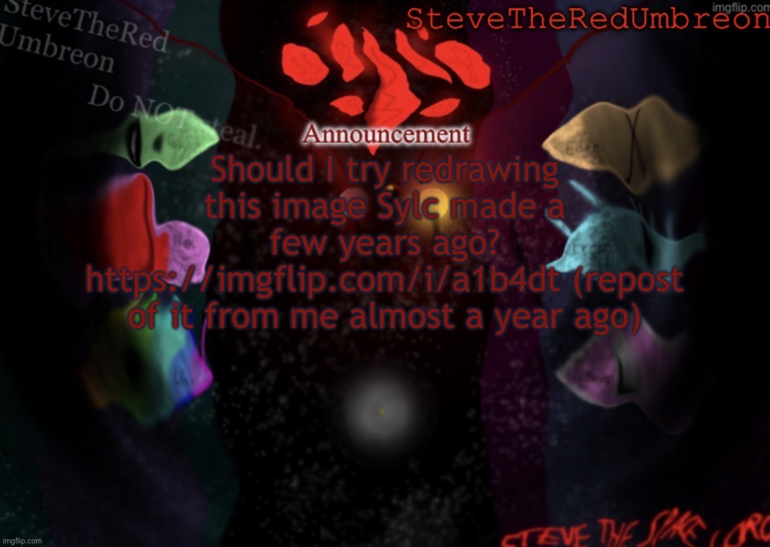 https://imgflip.com/i/a1b4dt | Should I try redrawing this image Sylc made a few years ago?
https://imgflip.com/i/a1b4dt (repost of it from me almost a year ago) | image tagged in stevetheredumbreon anno temp | made w/ Imgflip meme maker