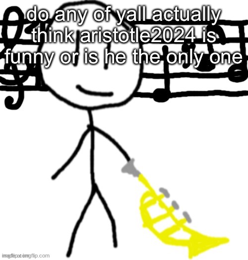 bobby 2 | do any of yall actually think aristotle2024 is funny or is he the only one | image tagged in bobby 2 | made w/ Imgflip meme maker