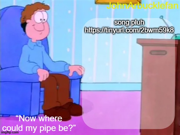 song pluh
https://tinyurl.com/2bwm59k8 | made w/ Imgflip meme maker