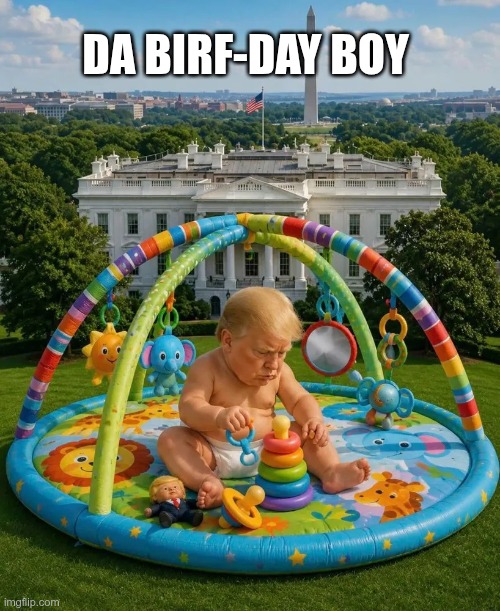 Da Birf Day Boy | Da Birf-day boy | image tagged in trump,gop,maga,nazis,fascists,birfday | made w/ Imgflip meme maker