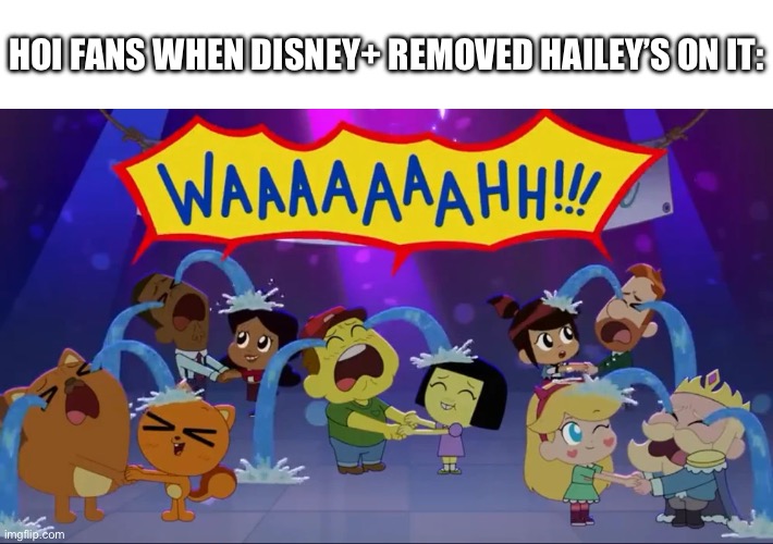 HOI = Hailey's On It, understand? | HOI FANS WHEN DISNEY+ REMOVED HAILEY’S ON IT: | image tagged in chibis crying,disney plus,hailey's on it,disney,removed,bad day | made w/ Imgflip meme maker