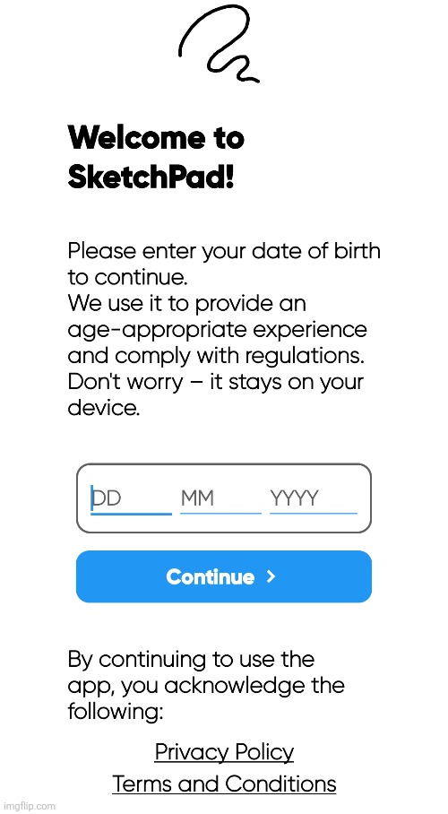 why does it need my age for me to draw | made w/ Imgflip meme maker
