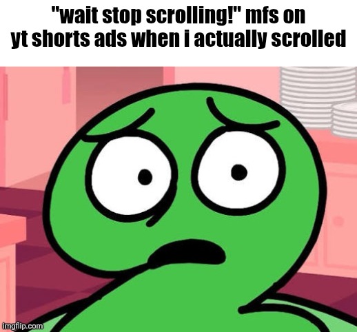 atamrl.jpg | "wait stop scrolling!" mfs on yt shorts ads when i actually scrolled | image tagged in yt shorts,youtube shorts,youtube,meme | made w/ Imgflip meme maker