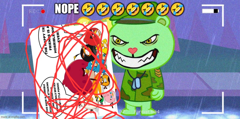 HTF Flippy | Nope ??????? | image tagged in htf flippy | made w/ Imgflip meme maker