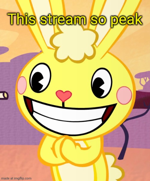 Cheeky Cuddles (HTF) | This stream so peak | image tagged in cheeky cuddles htf | made w/ Imgflip meme maker