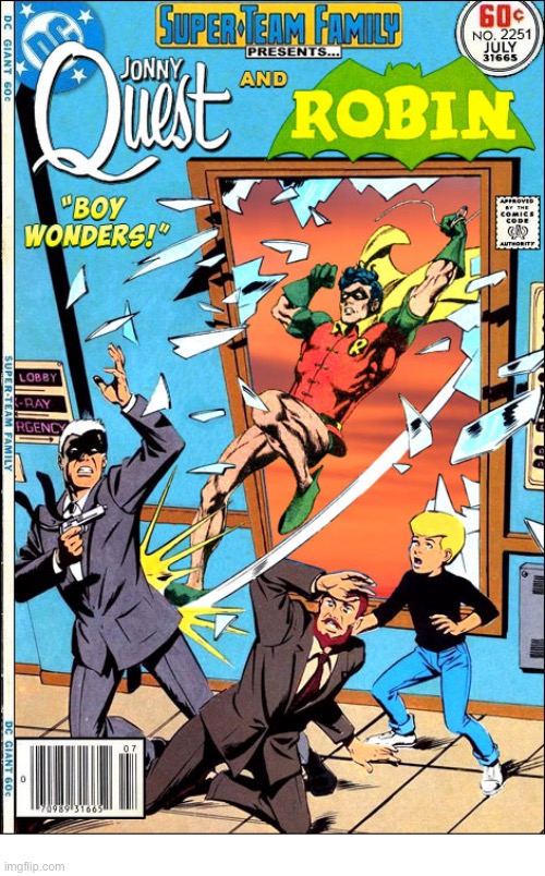 When “boy wonders” meet! | image tagged in comics,robin,jonny quest,crossover,super team family,boy wonders | made w/ Imgflip meme maker