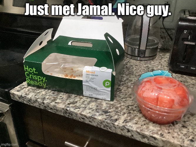 7:55 est | Just met Jamal. Nice guy. | image tagged in img_0342 jpeg | made w/ Imgflip meme maker