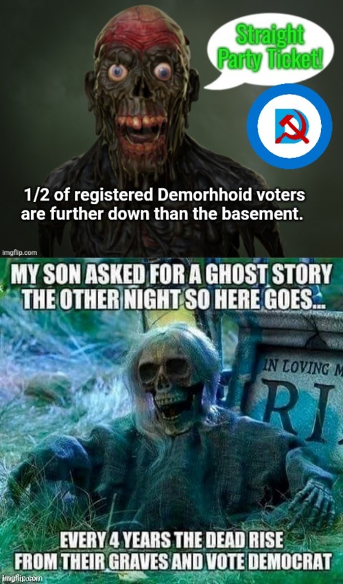 image tagged in zombie voters,zombie vote fraud | made w/ Imgflip meme maker